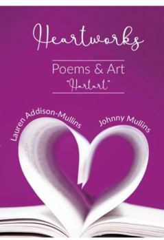 Paperback Heartworks: Poems & Art “HartArt” Book