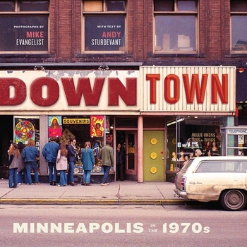 Paperback Downtown: Minneapolis in the 1970s Book