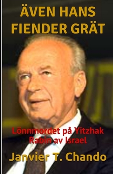 Paperback Även Hans Fiender Grät: Lönnmordet på Yitzhak Rabin av Israel [Swedish] Book