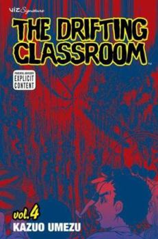 Paperback The Drifting Classroom, Vol. 4 Book
