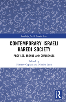 Hardcover Contemporary Israeli Haredi Society: Profiles, Trends, and Challenges Book