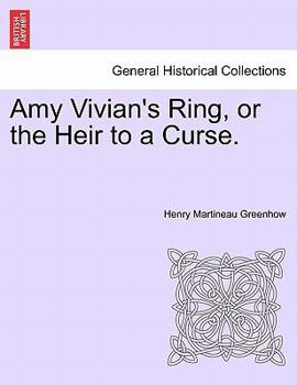 Paperback Amy Vivian's Ring, or the Heir to a Curse. Book