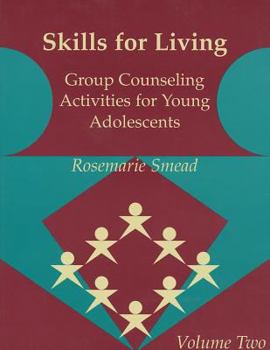 Paperback Skills for Living: Group Counseling Activities for Young Adolescents, Vol. 2 Book