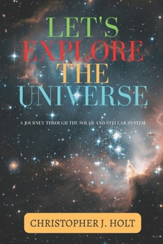 Paperback Let's Explore the Universe: A Journey Through the Solar and Stellar System Book