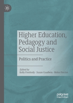 Paperback Higher Education, Pedagogy and Social Justice: Politics and Practice Book
