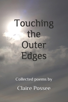 Paperback Touching the Outer Edges: Collected poems by Book