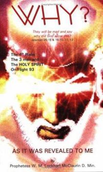 Paperback Why?: As It Was Revealed to Me Book