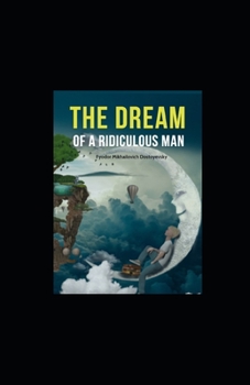 The Dream of a Ridiculous Man Illustrated