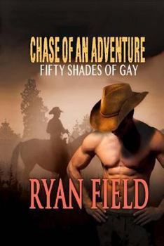 Paperback Chase Of An Adventure: Fifty Shades of Gay Book