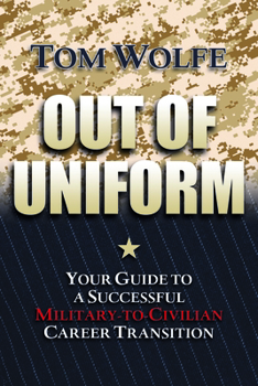 Paperback Out of Uniform: Your Guide to a Successful Military-To-Civilian Career Transition Book