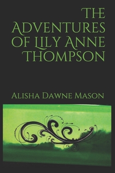 Paperback The Adventures of Lily Anne Thompson Book