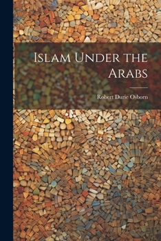 Paperback Islam Under the Arabs Book