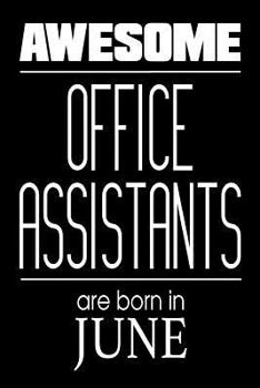 Awesome Office Assistants Are Born in June: Office Secretary Birthday Gift Notebook
