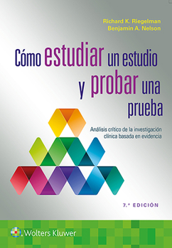 Paperback Cómo Estudiar Un Estudio Y Probar Una Prueba: Análisis Crítico de la Investigación Clínica Basada En Evidencia [Spanish] Book