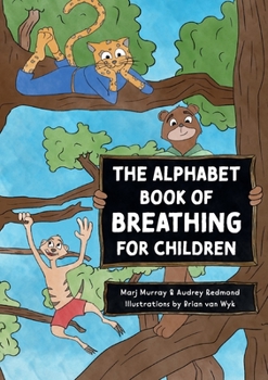 Paperback The Alphabet Book of Breathing for Children Book