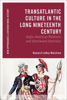 Hardcover Transatlantic Culture in the Long Nineteenth Century: Anglo-American Relations and Intertwined Identities Book
