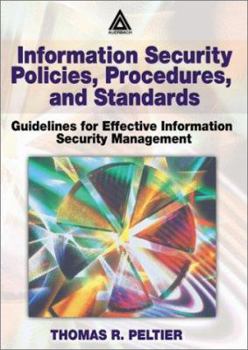 Paperback Information Security Policies, Procedures, and Standards: Guidelines for Effective Information Security Management Book