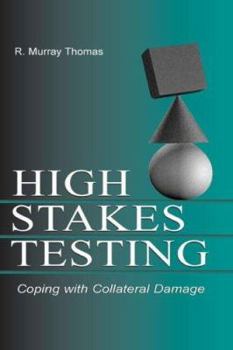 Paperback High-Stakes Testing: Coping With Collateral Damage Book