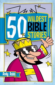 Paperback 50 Wildest Bible Stories Book