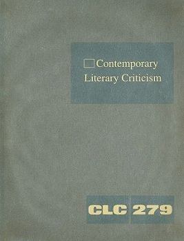 Hardcover Contemporary Literary Criticism: Criticism of the Works of Today's Novelists, Poets, Playwrights, Short Story Writers, Scriptwriters, and Other Creati Book