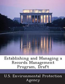 Paperback Establishing and Managing a Records Management Program, Draft Book