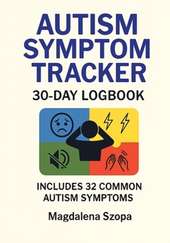 Paperback Autism Symptom Tracker: 30-day Logbook Book