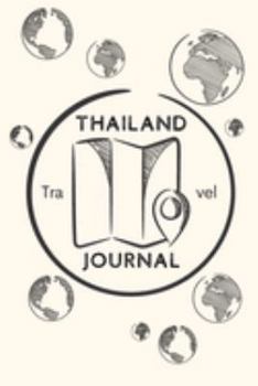 Thailand Travel Journal: A Guided Travel Journal.  6 x 9 Vacation Diary With Prompts, Packing List, And Other Helpful Tools. Great Travel Book For Adults, Kids, And Teens.
