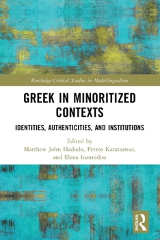 Paperback Greek in Minoritized Contexts: Identities, Authenticities, and Institutions Book
