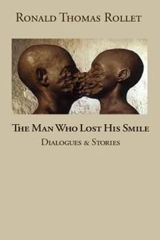 Paperback The Man Who Lost His Smile: Dialogues and Stories Book
