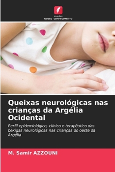 Paperback Queixas neurológicas nas crianças da Argélia Ocidental [Portuguese] Book
