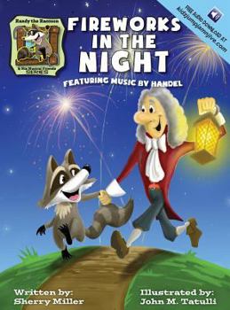 Randy the Raccoon and His Musical Friends : Fireworks in the Night