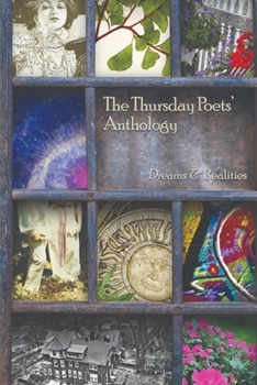 Paperback The Thursday Poets' Anthology: Dreams and Realities Book