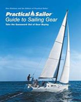 Paperback Practical Sailor's Guide to Sailing Gear: Take the Guesswork Out of Gear Buying Book