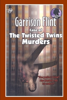 Case of the Twisted Twins Murders - Book #13 of the Raymond Masters