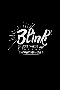 Blink if you want me Discorules: 6x9 Disco | lined | ruled paper | notebook | notes