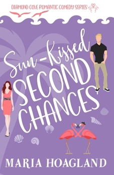 Sun-Kissed Second Chances - Book  of the Diamond Cove Romantic Comedy