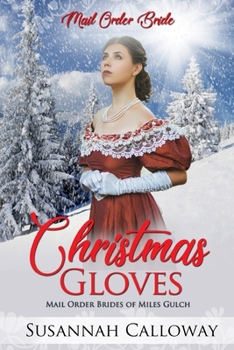 Christmas Gloves (Mail Order Brides of Miles Gulch)