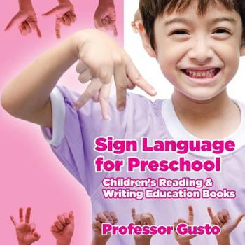 Paperback Sign Language for Preschool: Children's Reading & Writing Education Books Book