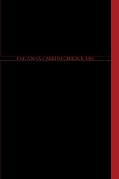 Paperback The Anna Cabrini Chronicles - Journals Book