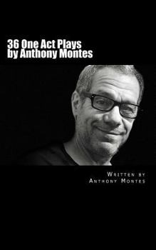 Paperback 36 One Act Plays by Anthony Montes Book