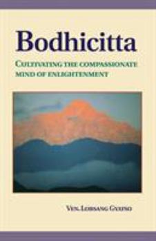 Paperback Bodhicitta: Cultivating the Compassionate Mind of Enlightenment Book