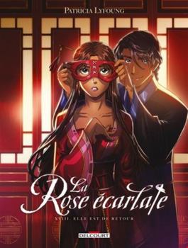 La Rose écarlate T18: Elle est de retour - Book #18 of the La Rose écarlate