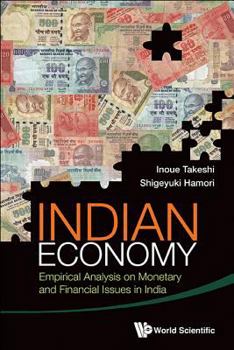 Hardcover Indian Economy: Empirical Analysis on Monetary and Financial Issues in India Book