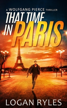 That Time in Paris: A Wolfgang Pierce Novella - Book #1 of the Wolfgang Pierce