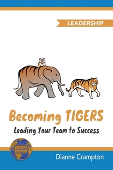 Paperback Becoming TIGERS: Leading Your Team Success Book