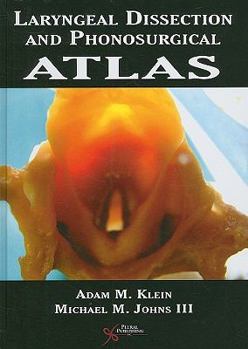 Hardcover Laryngeal Dissection and Phonosurgical Atlas Book