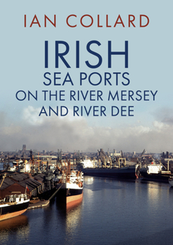 Paperback Irish Sea Ports on the River Mersey and River Dee Book