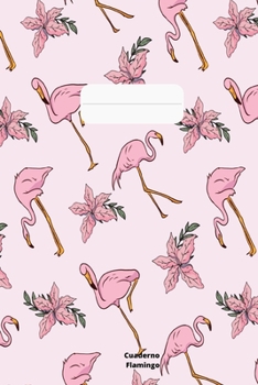 Cuaderno Flamingo: Cuaderno de flamencos rosados para mujeres y ni�as como cuaderno de tareas. Diario para el trabajo y cuadros