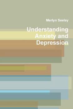 Paperback Understanding Anxiety and Depression Book