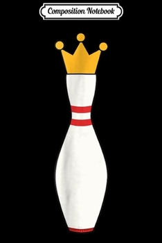 Composition Notebook: Kingpin Bowling League Gift Journal/Notebook Blank Lined Ruled 6x9 100 Pages